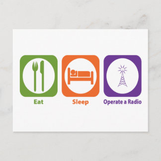 Eat Sleep Operate a Radio Postcard
