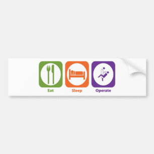 Eat Sleep Operate Bumper Sticker