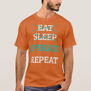 Eat Sleep Operate Repeat Doctor Surgeon Physician T-Shirt
