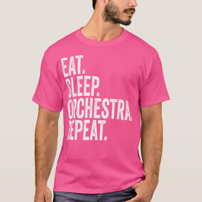 Eat Sleep Orchestra Repeat Funny Orchestra T-Shirt (Front)