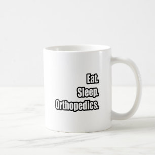 Eat. Sleep. Orthopaedics. Coffee Mug