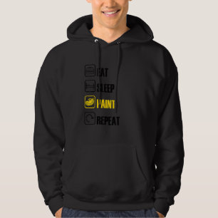 Eat Sleep Paint Repeat Brush Artist Master Painter Hoodie