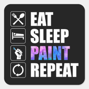 Eat Sleep Paint Repeat Square Sticker