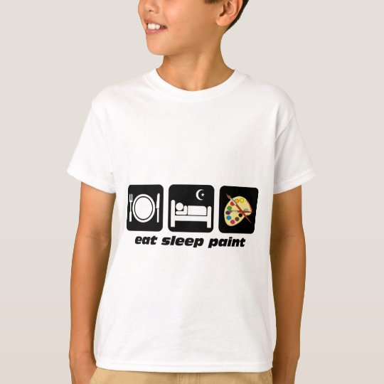 Eat sleep paint T-Shirt