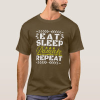 eat sleep pancake repeat