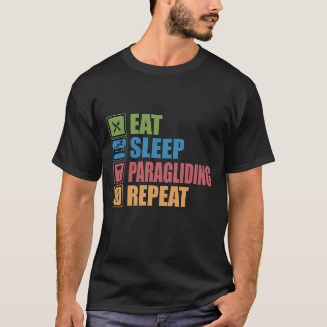 Eat Sleep PARAGLIDING Repeat T-Shirt (Front)