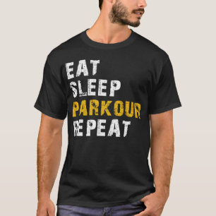 eat sleep parkour T-Shirt
