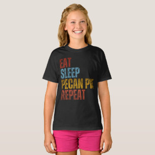 EAT SLEEP PECAN PIE REPEAT T-Shirt