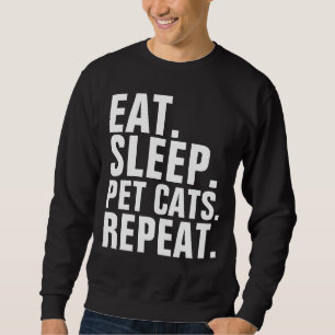 EAT, SLEEP, PET CATS, REPEAT, FUNNY CAT T-Shirts