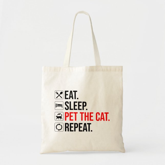 Eat. Sleep. Pet The Cat. Repeat Tote Bag (Front)