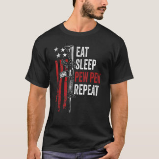 Eat Sleep Pew Repeat  Gun Owner Usa Ar15 Flag T-Shirt