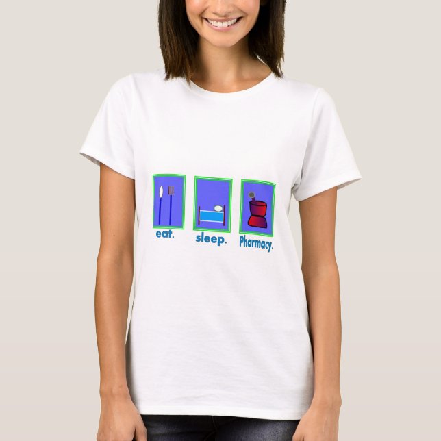 Eat Sleep Pharmacy  Pharmacist Gifts T-Shirt (Front)