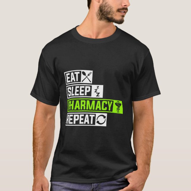Eat Sleep Pharmacy Repeat Profession Doc Doctor Sl T-Shirt (Front)