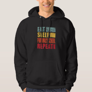 Eat Sleep Pharmacy School Repeat   Hoodie