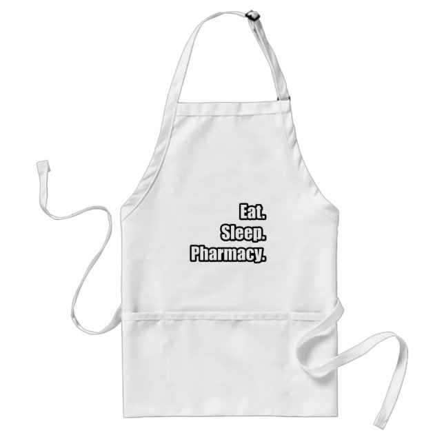 Eat. Sleep. Pharmacy. Standard Apron (Front)