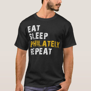 eat sleep philately T-Shirt