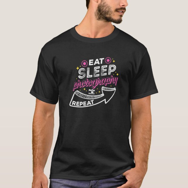 Eat Sleep Photography Repeat  Photo Camera Photogr T-Shirt (Front)
