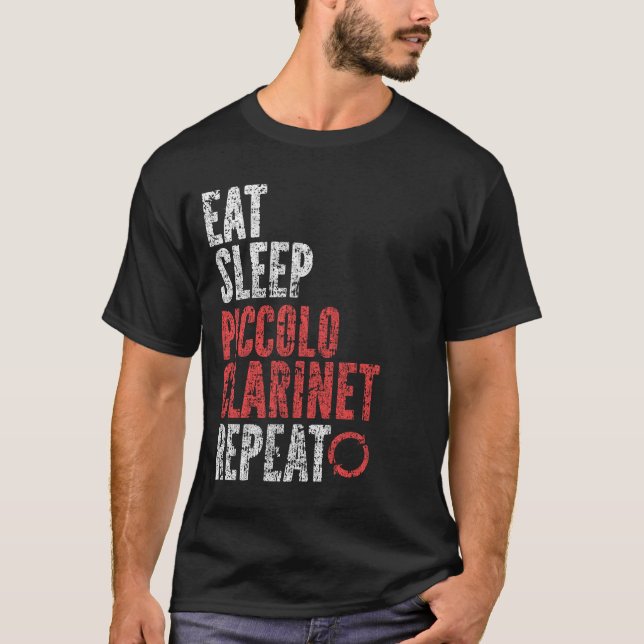 Eat Sleep Piccolo clarinet Repeat T-Shirt (Front)