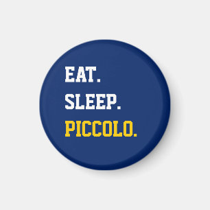 Eat Sleep Piccolo Magnet
