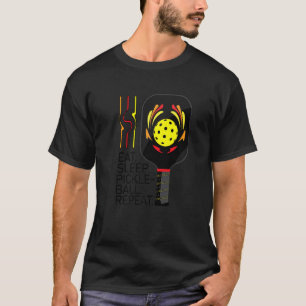 Eat Sleep Pickle ball Repeat Pickleball Quates T-Shirt