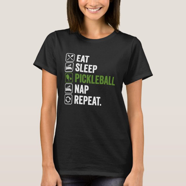 Eat Sleep Pickleball Nap Repeat T-Shirt (Front)