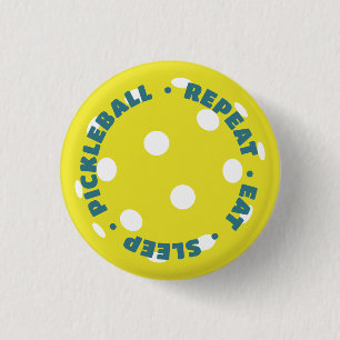 EAT, SLEEP, PICKLEBALL, REPEAT  3 CM ROUND BADGE