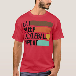 Eat Sleep Pickleball Repeat 6 T-Shirt