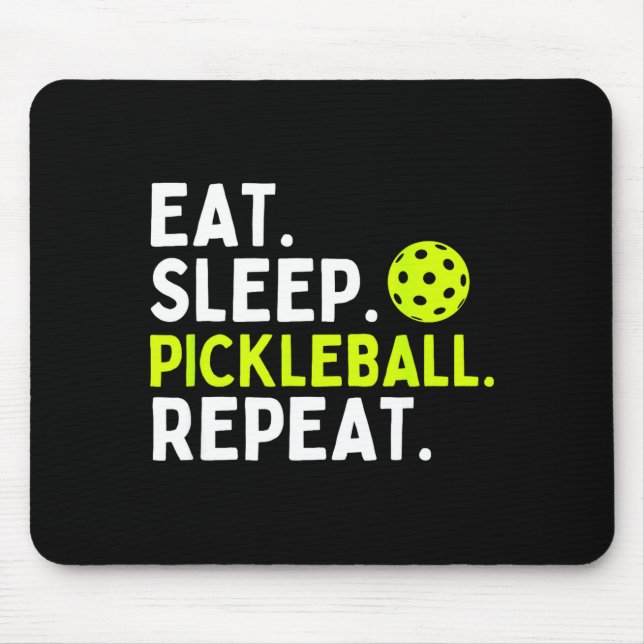 Eat sleep pickleball repeat funny pickleball lover mouse mat (Front)