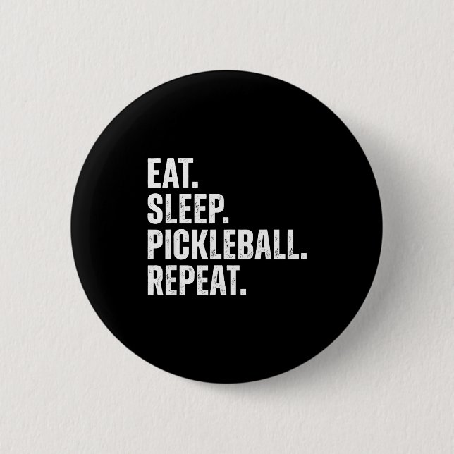 Eat Sleep Pickleball Repeat Funny Player Gift  6 Cm Round Badge (Front)