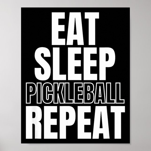 Eat sleep pickleball repeat  poster (Front)