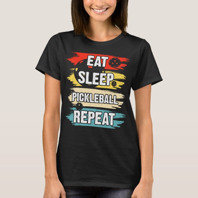 Eat Sleep Pickleball Repeat T-Shirt (Front)