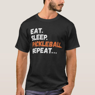 Eat Sleep Pickleball Repeat T-Shirt