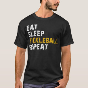 eat sleep pickleball T-Shirt
