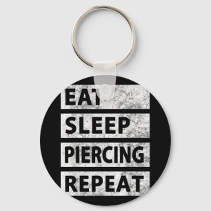 Eat Sleep Piercing Repeat Funny Piercing Key Ring