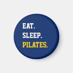 Eat Sleep Pilates Magnet