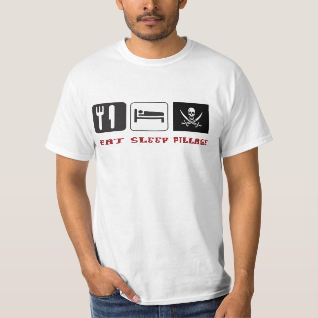 Eat Sleep Pillage T-Shirt (Front)