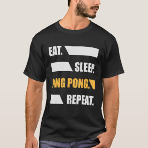 Eat Sleep Ping Pong Repeat Paddle Sport T-Shirt