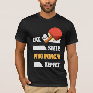 Eat Sleep Ping Pong Repeat Table tennis  T-Shirt