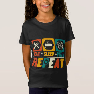 Eat Sleep Pizza Repeat - Funny Foodie Fast Food Lo T-Shirt