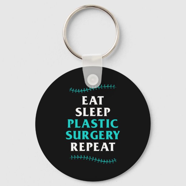 Eat Sleep Plastic Surgery Cosmetic Surgeon Gift Key Ring (Front)