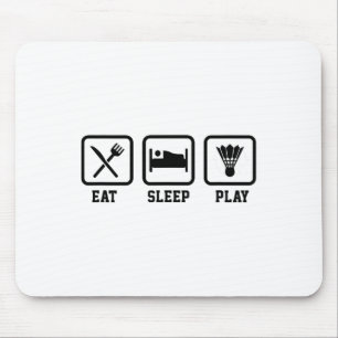Eat Sleep Play Badminton Player Shuttle Sports Sma Mouse Mat
