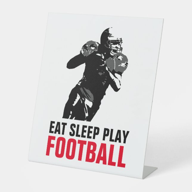 Eat Sleep Play Black & White Football Pop Art Pedestal Sign (Front)