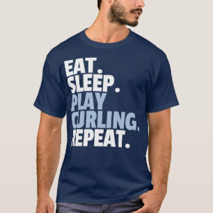 Eat Sleep Play Curling Repeat T-Shirt