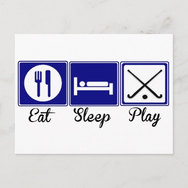 Eat, Sleep, Play - Field Hockey Postcard (Front)