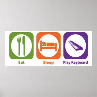 Eat Sleep Play Keyboard Poster