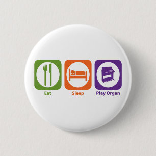 Eat Sleep Play Organ 6 Cm Round Badge