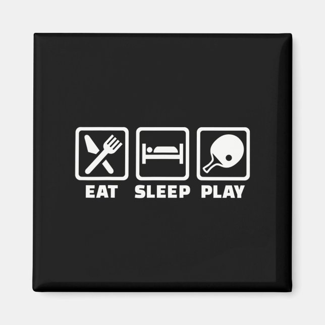 Eat sleep play ping pong  magnet (Front)
