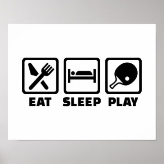 Eat Sleep Play Ping Pong Poster