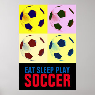 Eat Sleep Play Soccer Artwork Poster