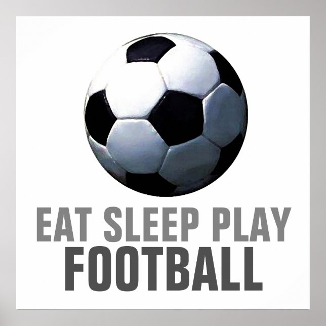 Eat Sleep Play Soccer Football Unique Artwork Poster (Front)